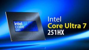 Core Ultra 7 251HX اینتل شگفتی‌ساز شد